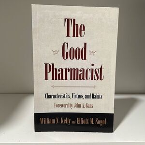 The Good Pharmacist by William N. Kelly and Elliott M. Sogol